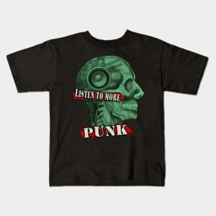 Listen to more Punk Music Punkrock Skull design Punker Guitarist Bassist Drummer singer punx gift Kids T-Shirt